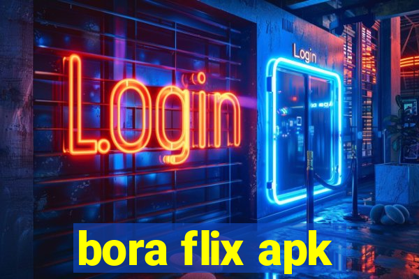 bora flix apk